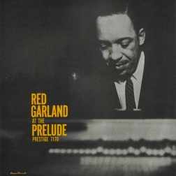 RED GARLAND AT THE PRELUDE