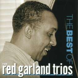 The Best Of Red Garland Trios