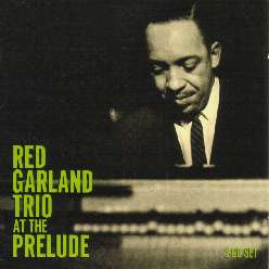 RED GARLAND TRIO AT THE PRELUDE