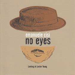 No Eyes - Looking at Lester Young