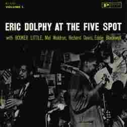 Eric Dolphy At The Five Spot, Vol.1