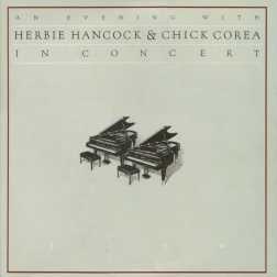 An Evening With Herbie Hancock & Chick Corea In Concert