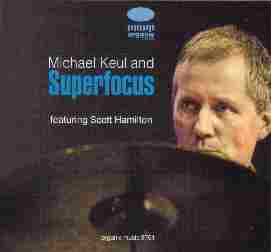 Michael Keul and Superfocus