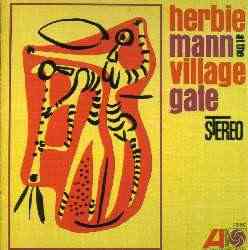 Herbie Mann At The Village Gate