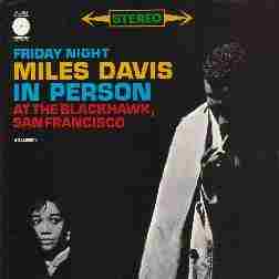 550 Miles Davis@ gMiles Davis In Person Friday Night at The Blackhawk, San Francisco, Vol.1h