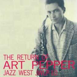 The Return Of Art Pepper