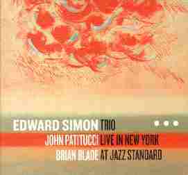 Edward Simon Trio Live At In New York At Jazz Standards