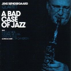 A BAD CASE OF JAZZ