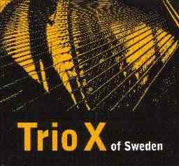 Trio X Of Sweden